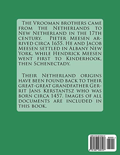 New Netherland Settlers: The Vrooman Family: Ancestors & Descendants of the Brothers Hendrick Meesen Vrooman, Pieter Meesen Vrooman and Jacob Meesen Vrooman of New Netherland (New York): Volume 8