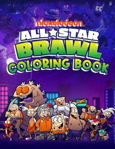 Nickelodeon All Star Brawl Coloring Book: Giving You Many Illustrations For Your Relaxation, Enjoyment And Happiness.