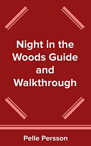 Night in the Woods Guide and Walkthrough (English Edition)