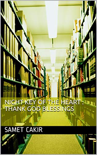 NIGHT KEY OF THE HEART : Thank god blessings (English Edition)