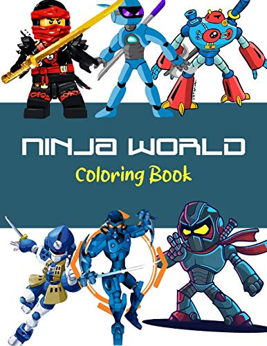 Ninja World Coloring Book: Colouring Books for Kids, Teens, Adults those love ninja