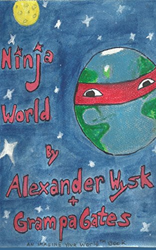 Ninja World: Imagine Your World Book 3 (English Edition)