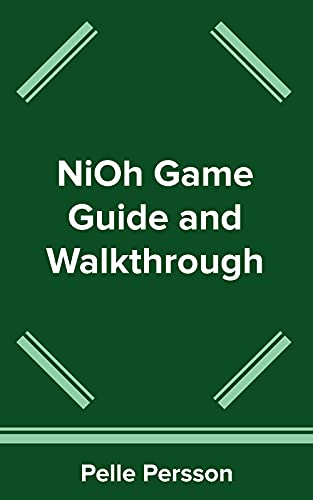 NiOh Game Guide and Walkthrough (English Edition)