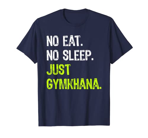 No Comer Dormir Repetir Sólo Gymkhana Motorsport Camiseta