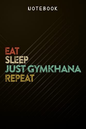 No Eat Sleep Repeat Just Gymkhana Motorsport Pretty Journal Notebook: Daily Journal, Journal,Lined Notebooks for Travelers / Students / Office, Home Budget