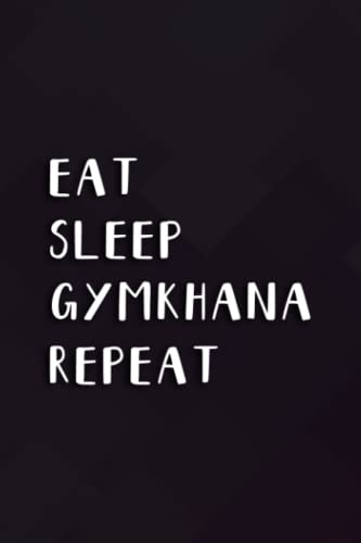 No Eat Sleep Repeat Just Gymkhana Motorsport Saying Notebook Planner: Gymkhana, ,College,Monthly,Money,To Do List,Planning,PocketPlanner,Cute,Stylish Paperback,Do It All
