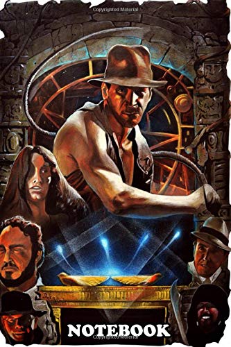 Notebook: Indiana Jones , Journal for Writing, College Ruled Size 6" x 9", 110 Pages