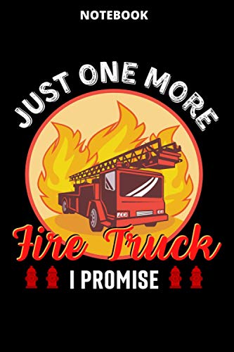 Notebook Just One More Fire Truck I Promise: Journal 6x9 120 Pages
