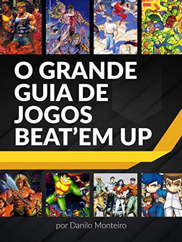O Grande Guia de Jogos Beat'em Up (Portuguese Edition)