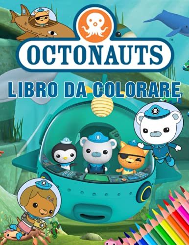 Octonauts Libro da Colorare: Fantastiche immagini di Octonauts per aiutare i bambini e i fan a rilassarsi e ridurre lo stress
