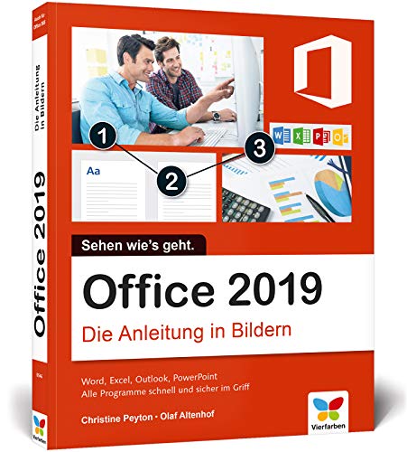 Office 2019: Die Anleitung in Bildern / in Farbe / Word, Excel, Outlook, PowerPoint / Alle Programme sicher im Griff