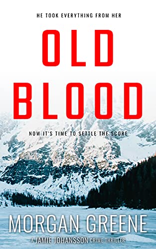 Old Blood: The Hotly Anticipated And Relentless Third Instalment (DI Jamie Johansson Book 3) (English Edition)