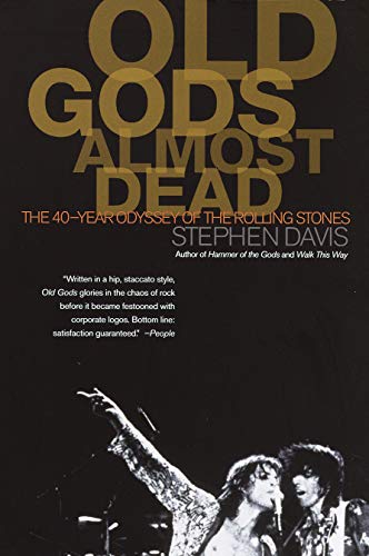 Old Gods Almost Dead: The 40-Year Odyssey of the Rolling Stones (English Edition)