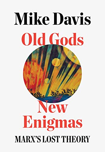 Old Gods, New Enigmas: Marx’s Lost Theory (English Edition)