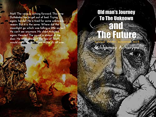 Old man’s Journey To The Unknown and The Future: survival thriller suspense sci-fi (English Edition)