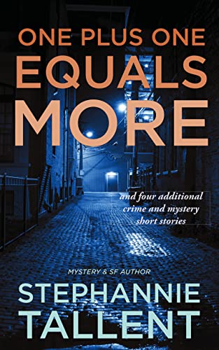 One Plus One Equals More: and four other short stories (English Edition)
