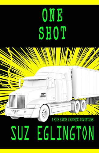 One Shot: A Pike Evans Trucking Adventure (English Edition)