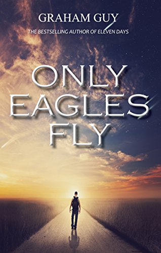 Only Eagles Fly (English Edition)