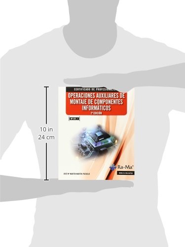 Operaciones auxiliares de montaje de componentes informáticos. 2ª edición MF1207_1 (Cp - Certificado Profesionalidad)