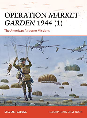 Operation Market-Garden 1944 (1): The American Airborne Missions: 270 (Campaign)