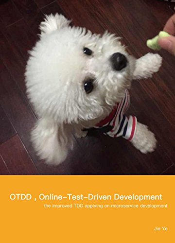 OTDD, Online-Test-Driven Development, the improved TDD applying on microservice developement (English Edition)