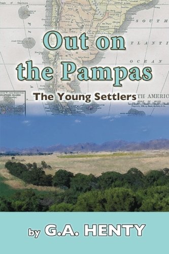 Out on the Pampas: The Young Settlers