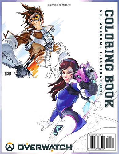 Overwatch Coloring Book 50+ Awesome Illustration: Exclusive Work - 50 illustrations, Great Coloring Book for Kids To Relax And Relieve Stress. Let Overcame TV Addiction and Reclaimed Your Life