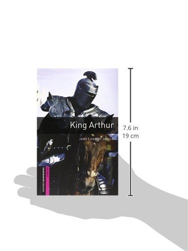 Oxford Bookworms Starter. King Arthur: Starter (250 headwords)