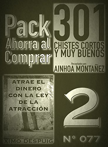 Pack Ahorra al Comprar 2 (Nº 077): Atrae el dinero con la ley de la atracción & 301 Chistes Cortos y Muy Buenos