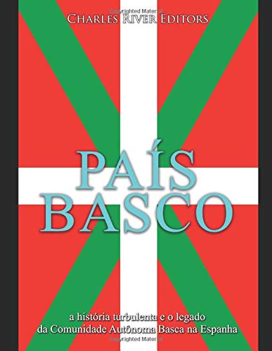 País Basco: a história turbulenta e o legado da Comunidade Autônoma Basca na Espanha