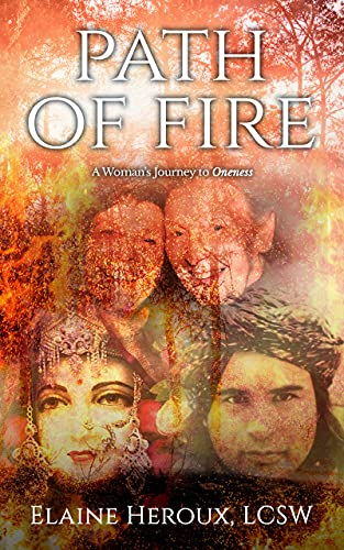Path of Fire: A Woman's Journey to Oneness (English Edition)