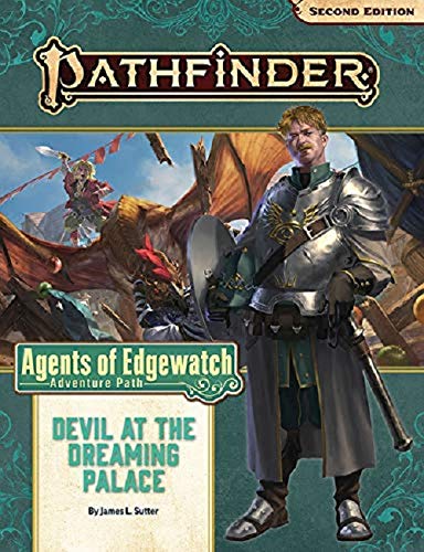 Pathfinder Adventure Path: Devil at the Dreaming Palace (Agents of Edgewatch 1 of 6) (P2) (Pathfinder: Agents of Edgewatch Adventure Path, 157)