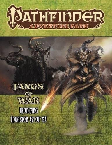 Pathfinder Adventure Path: Ironfang Invasion Part 2 of 6-Fangs of War (Pathfinder Adventure Path, 116)