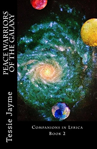 Peace Warriors of the Galaxy: Companions in Lyrica (English Edition)