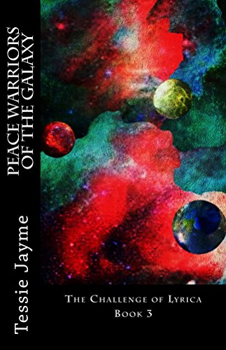 Peace Warriors of the Galaxy: The Challenge of Lyrica (English Edition)