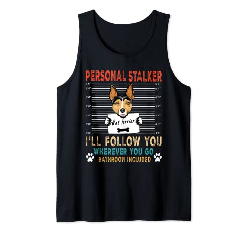 Personal Stalker Dog Rat Terrier Te seguiré amante de perros Camiseta sin Mangas