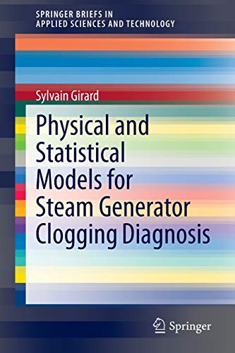 Physical and Statistical Models for Steam Generator Clogging Diagnosis (SpringerBriefs in Applied Sciences and Technology)