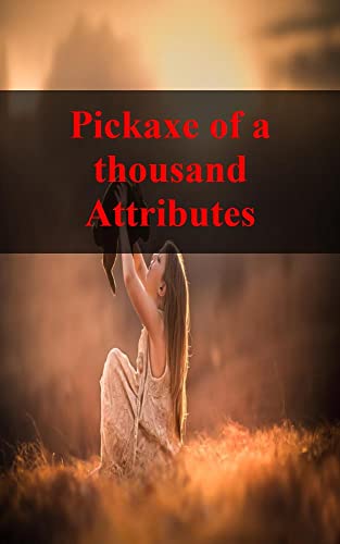 Pickaxe of a thousand Attributes (Finnish Edition)