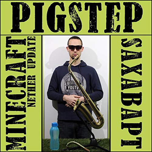 Pigstep (From "Minecraft: Nether Update") [A Saxappella Version]