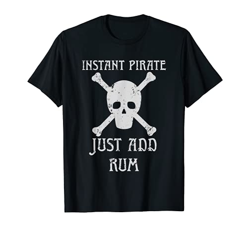 Pirata Instantánea Sólo Añadir Ron Atrapado Camiseta
