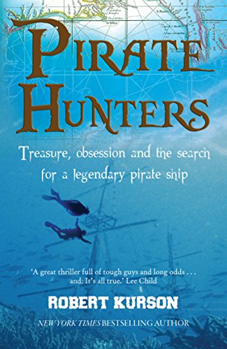 Pirate Hunters: Treasure, Obsession and the Search for a Legendary Pirate Ship (English Edition)