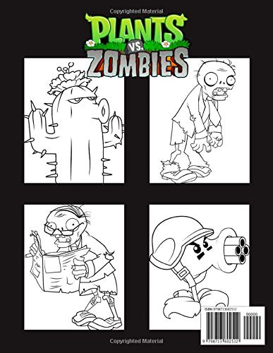 Plants Vs Zombies Coloring Book 100+ Giant Pages: Exclusive Work - 50 illustrations, Great Coloring Book for Kids To Relax And Relieve Stress. Let Overcame TV Addiction and Reclaimed Your Life