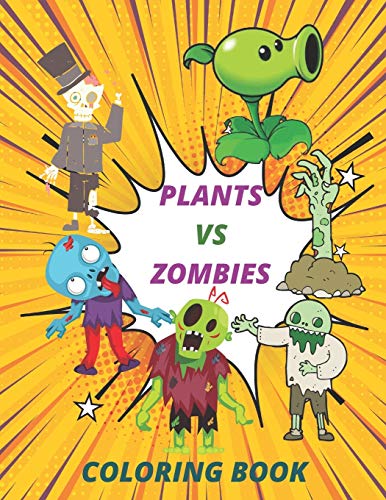 plants vs zombies coloring book: Exclusive Work - 25 Illustrations For Adults and Kids