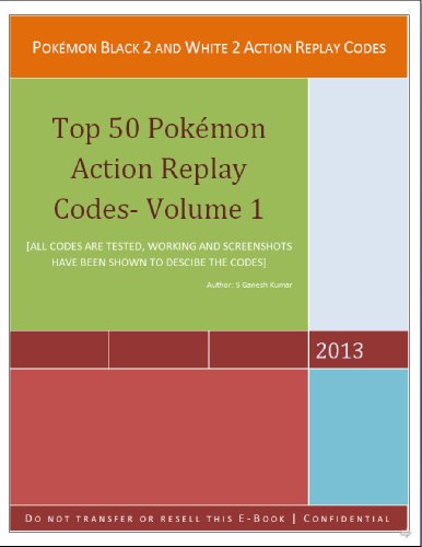 Pokemon Black 2 and White 2 Action Replay Code (Top 50 pokemons Action Replay Codes Book 1) (English Edition)