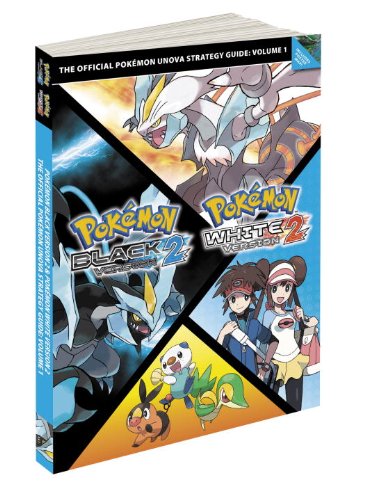 Pokemon Black Version 2 and Pokemon White Version 2 Scenario Guide: The Official Pokemon Unova Strategy Guide: 1 (Prima Official Game Guide)