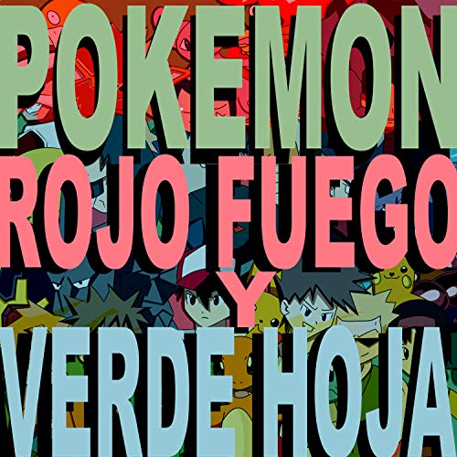 Pokémon Rojo Fuego Y Verde Hoja