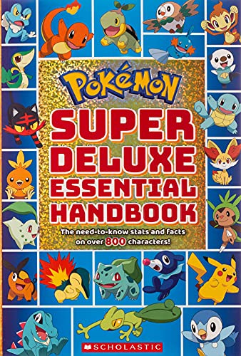 Pokemon: Super Deluxe Essential Handbook: The Need-to-know Stats and Facts on over 800 Characters!