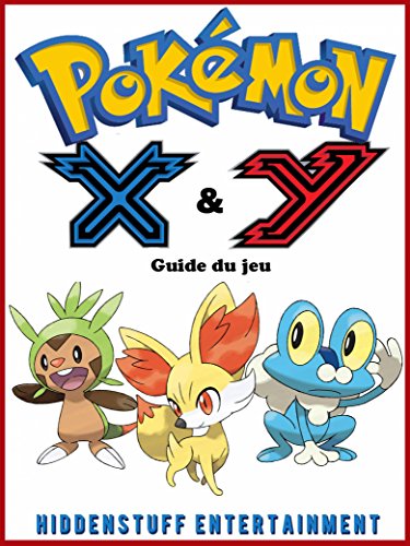 Pokémon X & Y : Guide du jeu (French Edition)
