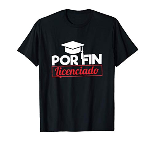 Por fin licenciado | título de grado universidad graduación Camiseta