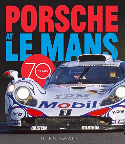 Porsche at Le Mans: 70 Years